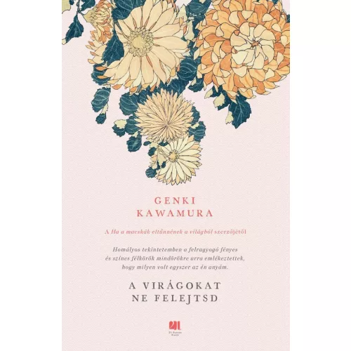 A virágokat ne felejtsd