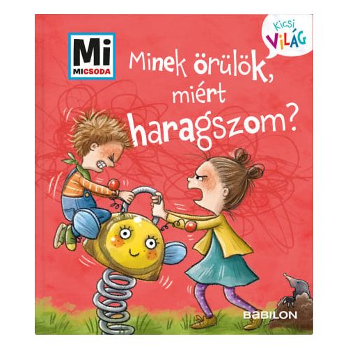 Minek örülök, miért haragszom?