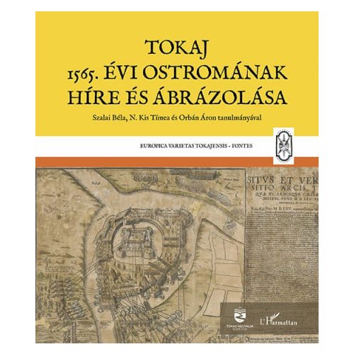 Tokaj 1565. évi ostromának híre és ábrázolása