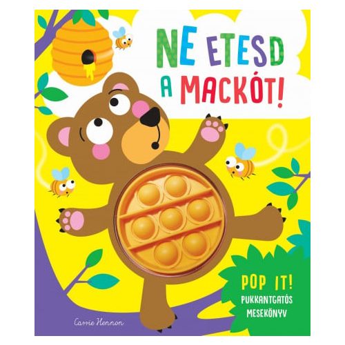 Ne etesd a mackót!