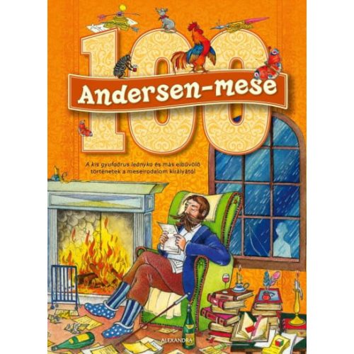 100 Andersen-mese - A kis gyufaárus leányka és más elbűvölő történetek a meseirodalom királyától