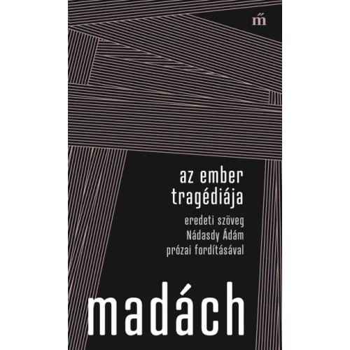 Az ember tragédiája - Eredeti szöveg Nádasdy Ádám prózai fordításával