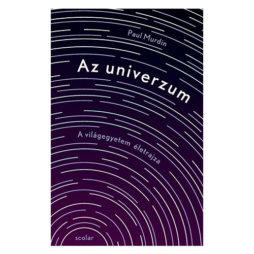 Az univerzum - A világegyetem életrajza