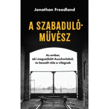   A szabadulóművész - Az ember, aki megszökött Auschwitzból, és beszélt róla a világnak