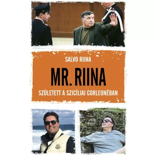 Mr. Riina - Született a szicíliai Corleonéban