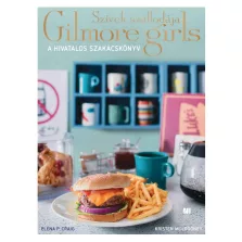   Szívek szállodája - Gilmore Girls - A hivatalos szakácskönyv