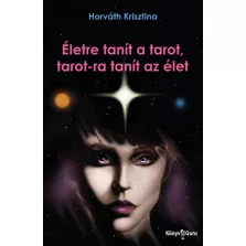 Életre tanít a tarot, tarot-ra tanít az élet