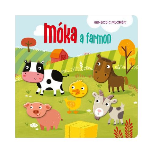 Hangos cimborák - Móka a farmon