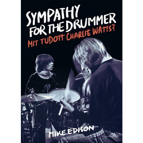 Sympathy for the Drummer - Mit tudott Charlie Watts?