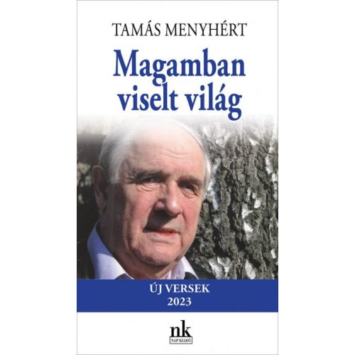 Magamban viselt világ - Új versek 2023