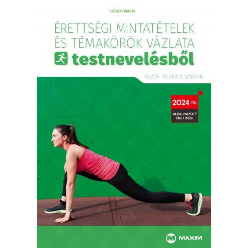 Érettségi mintatételek és témakörök vázlata testnevelésből (közép- és emelt szinten)