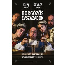   Borgőzös évszázadok - Az újvilági bortermelés szórakoztató története
