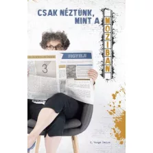 Csak néztünk, mint a moziban