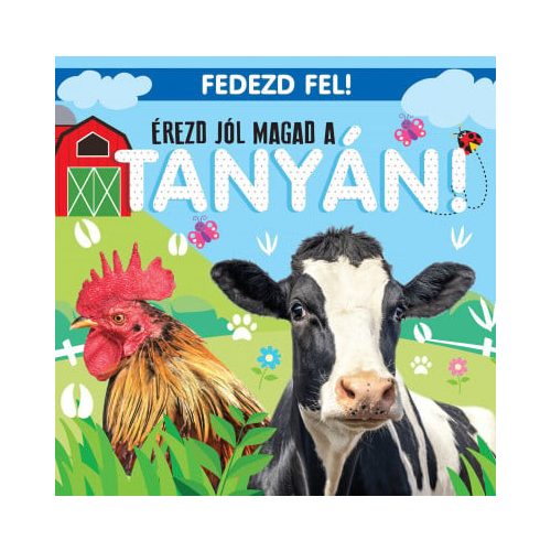 Érezd jól magad a tanyán! - Fedezd fel!