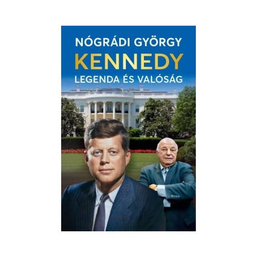 Kennedy – Legenda és valóság