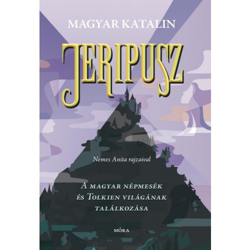 Jeripusz - A magyar népmesék és Tolkien világának találkozása