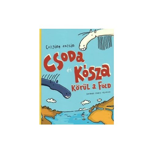 Csoda és Kósza körül a Föld