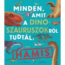Minden, amit a dinoszauruszokról tudtál, hamis!