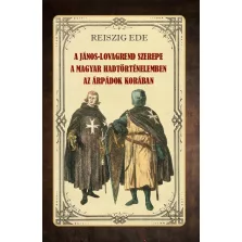   A János-lovagrend szerepe a magyar hadtörténelemben az Árpádok korában