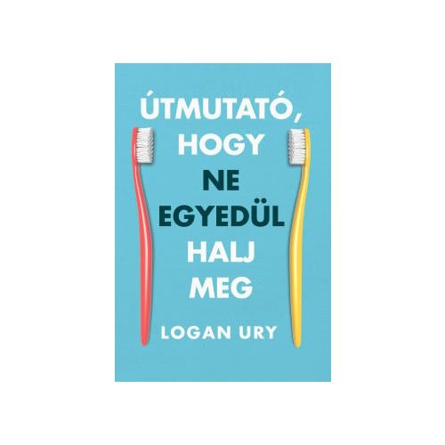 Útmutató, hogy ne egyedül halj meg