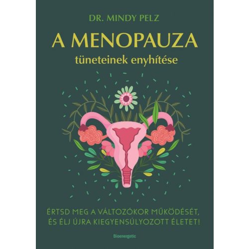 A menopauza tüneteinek enyhítése