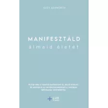 Manifesztáld álmaid életét