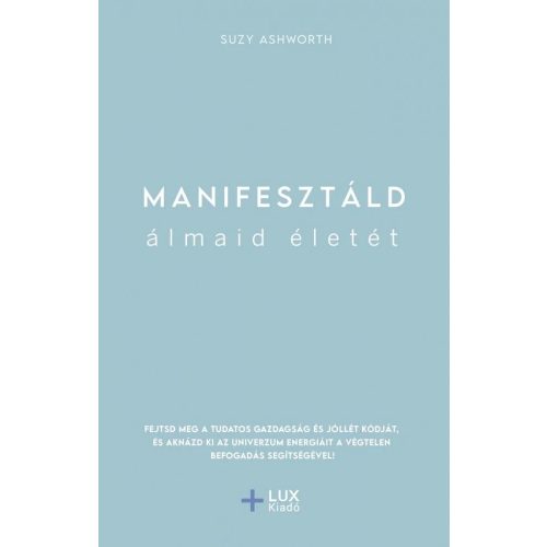 Manifesztáld álmaid életét