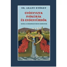   Gyógyvizek ivókúrák és gyógyfürdők hatása az egészséges és beteg szervezetre