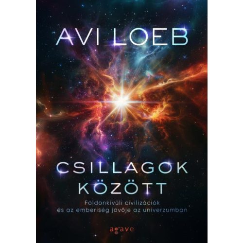 Csillagok között: Földön kívüli civilizációk és az emberiség jövője az univerzumban