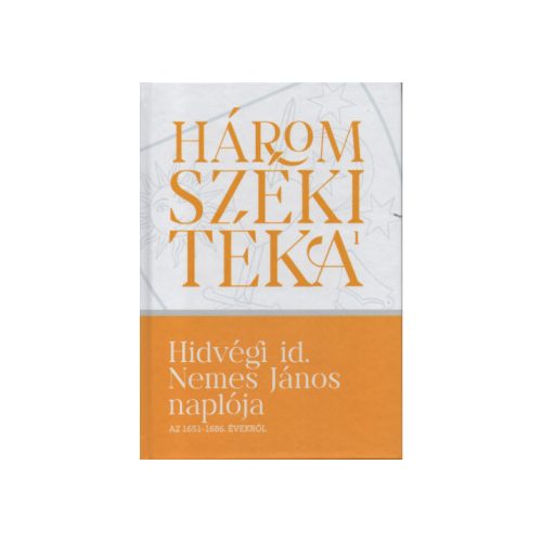 Hidvégi id. Nemes János naplója az 1651-1686. évekből