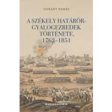A székely határőr-gyalogezredek története, 1762-1851