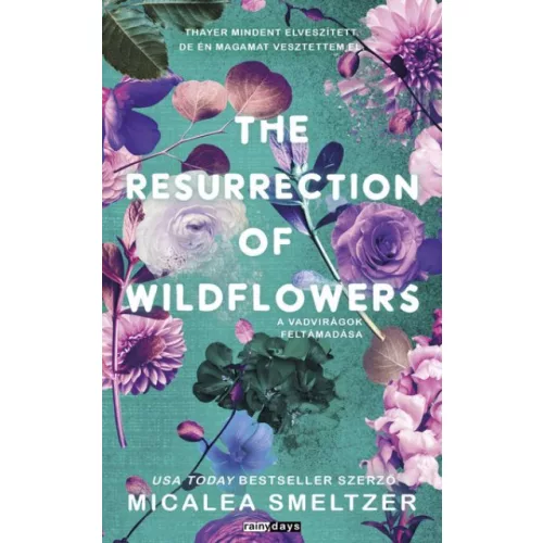 The Resurrection of Wildflowers - A Vadvirágok feltámadása - Éldekorált kiadás