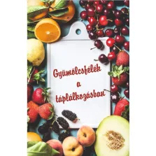 Gyümölcsfélék a táplálkozásban