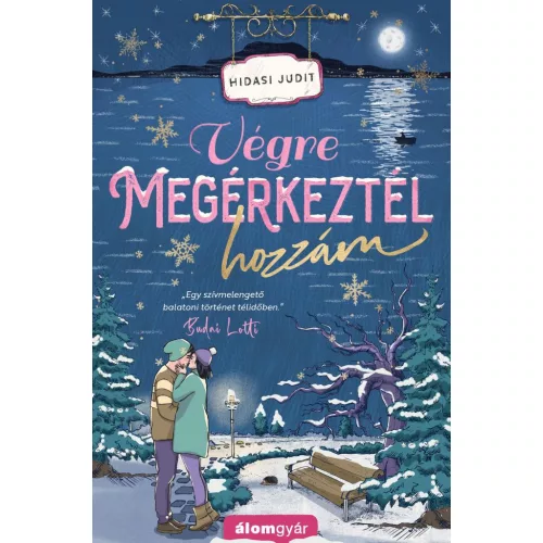 Végre megérkeztél hozzám