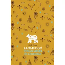 Álomfogó – Indián mesék és legendák