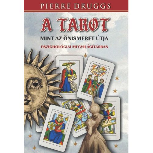 A tarot, mint az önismeret útja pszichológiai megvilágításban