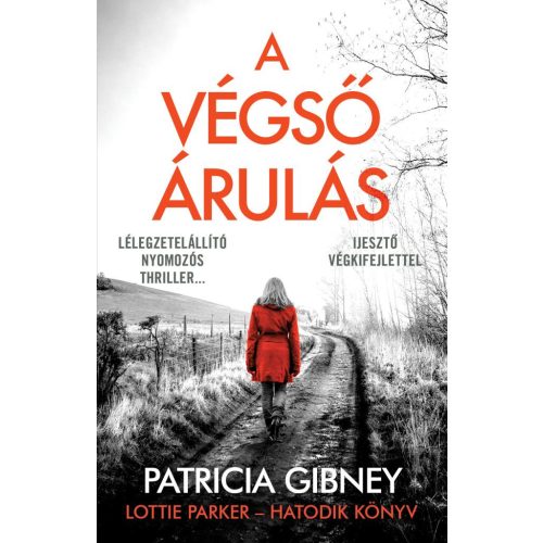 A végső árulás - Lotti Parker 6.