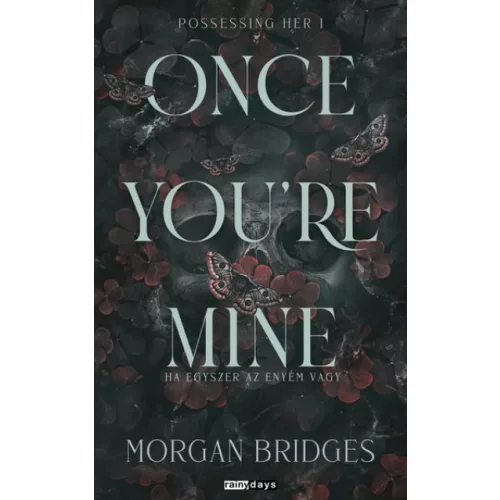 Once You're Mine - Ha egyszer az enyém vagy - Éldekorált kiadás