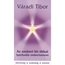 Az emberi lét titkai – Spirituális emberismeret