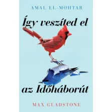 Így veszíted el az Időháborút