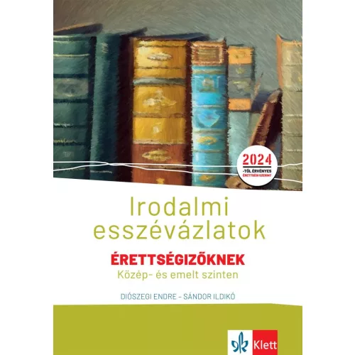 Irodalmi esszévázlatok érettségizőknek közép- és emelt szinten