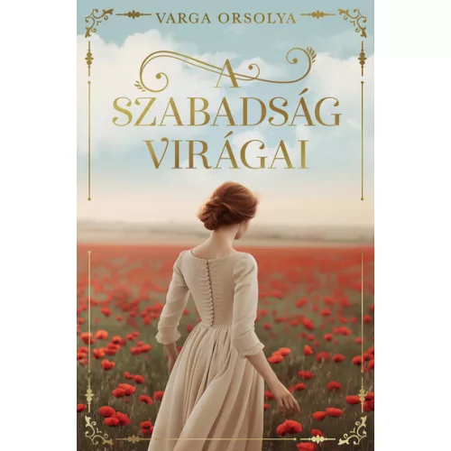 A szabadság virágai