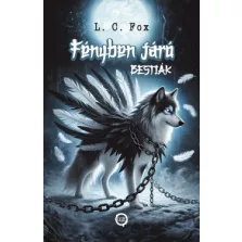 Fényben Járó Bestiák I.