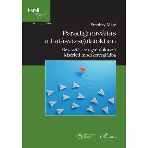 Paradigmaváltás a hatásvizsgálatokban