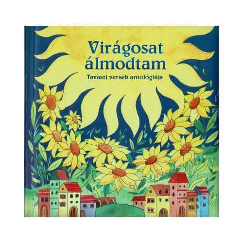 Magyar klasszikusok - Virágosat álmodtam