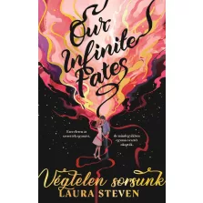   Our Infinite Fates - Végtelen sorsunk - Éldekorált kiadás