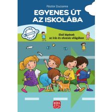   Egyenes út az iskolába - Első lépések az írás és olvasás világában