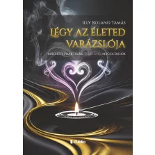 Légy az életed varázslója