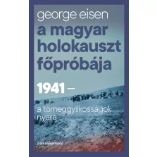 A magyar holokauszt főpróbája