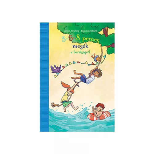 3-5-8 perces mesék a barátságról